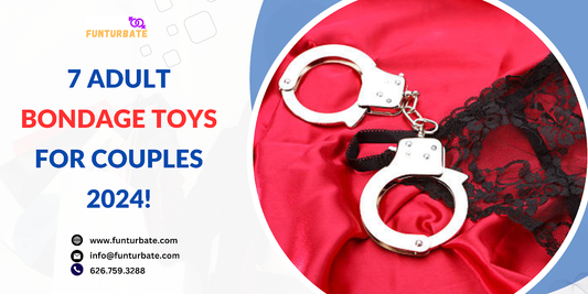 7 Adult Bondage Toys for Couples 2024!
